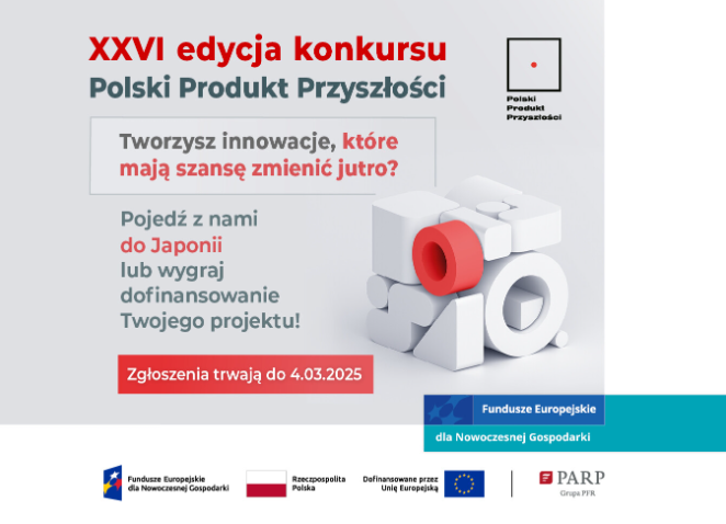 Zdjęcie artykułu XXVI edycja konkursu „Polski Produkt Przyszłości” – zgłoś...