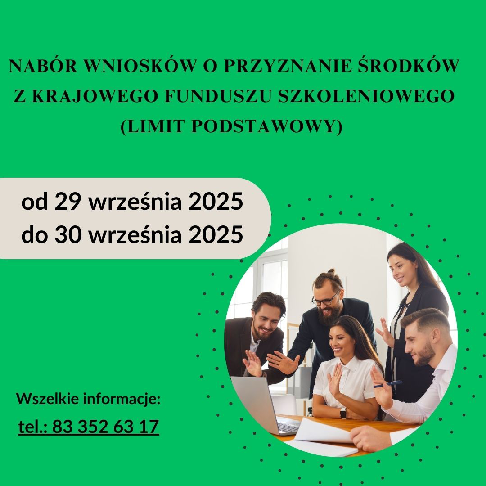 Zdjęcie artykułu OGŁOSZENIE Z DNIA 10.09.2025r. O NABORZE WNIOSKÓW O UDZIELENIE POMOCY W RAMACH KRAJOWEGO FUNDUSZU SZKOLENIOWEGO (KFS)