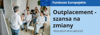 Zdjęcie artykułu Informacja o projekcie "Outplacement -szansa na zmiany"